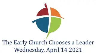 The Early Church Chooses a Leader