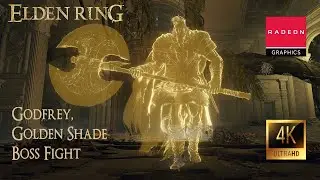 Elden Ring - Godfrey, First Elden Lord Golden Shade Boss Fight