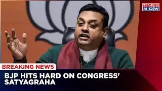 ED vs Rahul: BJP Leader Sambit Patra Slams Congress Over 'Satyagraha' | Latest News