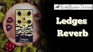 EarthQuaker Devices Ledges Reverb | Safe Haven Music Demo