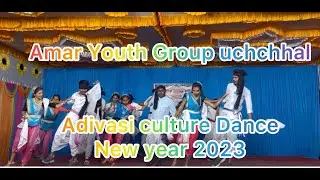 Amar Youth Group Uchchhal Adivasi Dance in New Year 2023 //Adivasi culture Dance @uchchhal