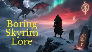 I Read 7,000 Years of Boring Skyrim Lore So You Don’t Have To… (The Truth Will Break Your Brain)