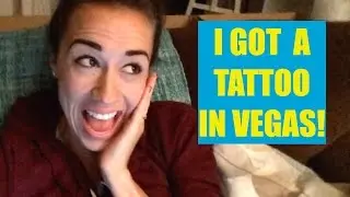 I GOT A TATTOO IN VEGAS!