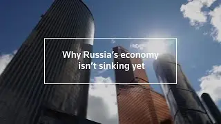 Why Russia&rsquo;s economy isn&rsquo;t sinking yet