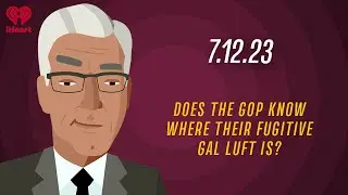 DOES THE GOP KNOW WHERE THEIR FUGITIVE GAL LUFT IS? 7.12.23 | Countdown with Keith Olbermann