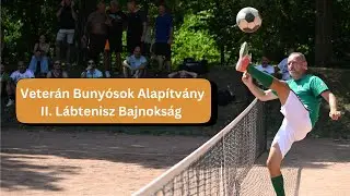 Veterán Bunyósok - II. Lábtenisz Bajnokság