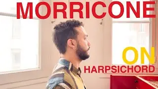 Once Upon a Time in the West | Harpsichord Transcription