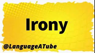 Irony Pronunciation ⚡️ How To Pronounce Irony!