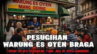 KISAH NYATA PESUGIHAN WARUNG ES OYEN MANG ODING DI BANDUNG