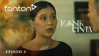 HIGHLIGHT | Toksik Cinta (2025) : Episod 3 - Misi Kita Untuk Pisahkan Mereka Berdua.. | Tonton