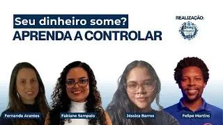 Treinamento: Seu dinheiro some? Aprenda a controlar.