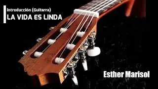 La Vida Es Linda (Intro guitarra)