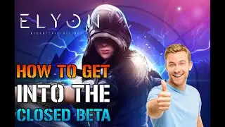 Elyon: How To Still Get Into The Closed BETA Test 2! & Pre Download Information (Gaming News)