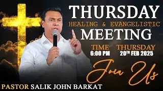 🔴🅻🅸🆅🅴 𝐓𝐡𝐮𝐫𝐬𝐝𝐚𝐲 𝐄𝐯𝐚𝐧𝐠𝐞𝐥𝐢𝐬𝐭𝐢𝐜 𝐚𝐧𝐝 𝐇𝐞𝐚𝐥𝐢𝐧𝐠 𝐌𝐞𝐞𝐭𝐢𝐧𝐠  | 𝐁𝐚𝐫𝐤𝐚𝐭 𝐓𝐕 𝐏𝐚𝐤𝐢𝐬𝐭𝐚𝐧 | 20 𝐅𝐞𝐛𝐫𝐮𝐚𝐫𝐲 𝟐𝟎𝟐𝟓