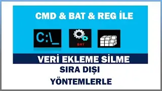 CMD Komutları Veya BAT Dosyası Oluşturup Regedit'a Veri Ekleme Silme Değiştirme