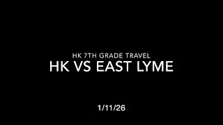 HK Travel 7th Grade vs East Lyme