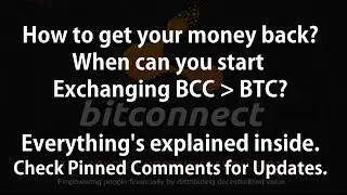 Bitconnect - How to get your money back and When will Exchange be opened after Bitconnect Exit