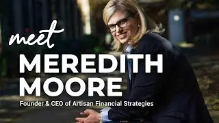 Meet Meredith Moore. Founder. CEO. Financial Strategist.