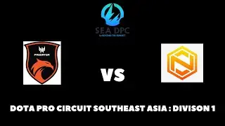 TNC Predator vs OB Neon - DPC SEA Division 1 | Winter Tour