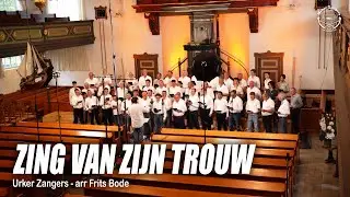 Zing Van Zijn Trouw - Urker Zangers Bethelkerk Urk Vol 1