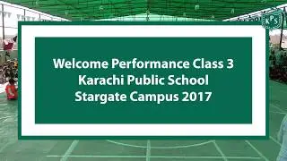 Welcome Performance Class 3 Karachi Public School Stargate 2017