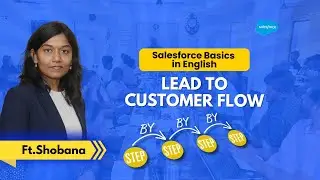 How Salesforce Converts Leads to Customers | Admin Basics | Beginner Friendly | Ft. Shobana | AJSD