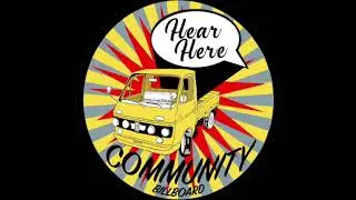 HEAR HERE Community Billboard Truck Intro
