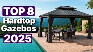 Top 8 Best Hardtop Gazebos of 2025: Ultimate Backyard Upgrades