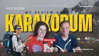 Karakoram Trekking Review | Sophie&rsquo;s Experience in Pakistan
