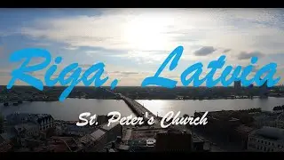 St. Peter's Church - Riga, Latvia
