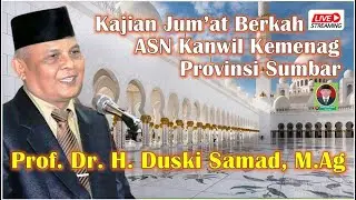 Prof. Dr. H. Duski Samad, M.Ag | Afeksi | Kajian Jum'at Berkah ASN Kanwil Kemenag Provinsi Sumbar