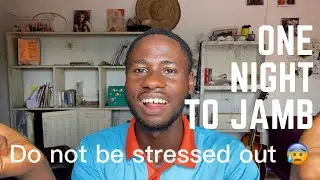 Last minute before JAMB: what you need + tips to score higher