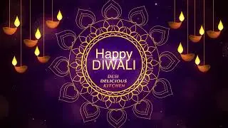 Desi Delicious Kitchen Diwali Celebration | Festive Cooking, Lights & Wishes 🪔✨