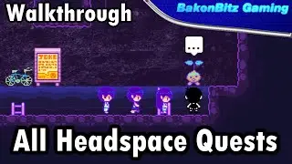 [Walkthru] OMORI - Headspace Quests