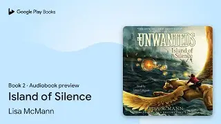 Island of Silence Book 2 by Lisa McMann &middot; Audiobook preview
