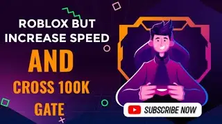 Roblox but increase speed and cross 100K Gate
