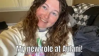 LIFE UPDATE ☆ MY NEW JOB | AULANI
