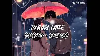 Pyaari Lage (Slowed + Reverb) | Vishal Mishra, Tulsi Kumar | Border 2 | guru sound 