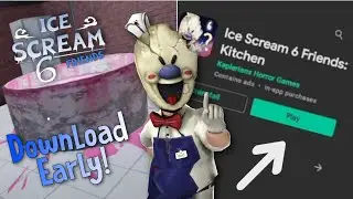 DOWNLOAD ICE SCREAM 6 EARLY BEFORE RELEASE! | Fanmade