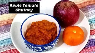 Apple Tomato Chutney Recipe | Khatti Meethi Apple Chutney | Chatpati Tomato Chutney Recipe