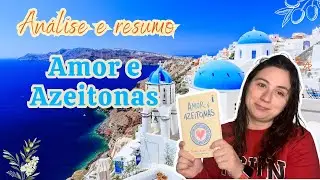 AMOR E AZEITONAS - ANÁLISE E RESUMO