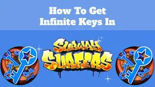 How To Get Infinite Keys *All Platfroms* l Subway Surfers