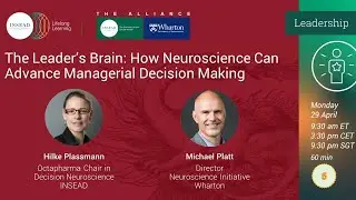 The Leader&rsquo;s Brain: How Neuroscience Can Advance Managerial Decision Making