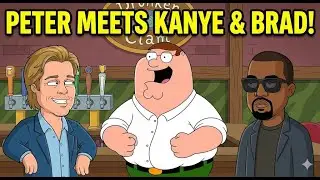 Family Guy Funny Moments | Peter Meets Brad Pitt & Kanye West