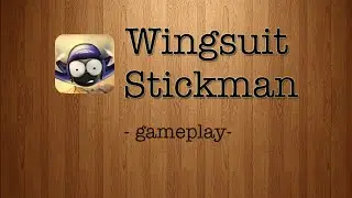 Wingsuit Stickman [by Djinnworks] - iPad Gameplay Trailer