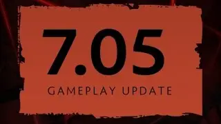 DotA 2 NEW 7.05 PATCH   GAME-PLAY UPDATE!!!!
