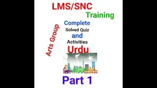 LMS Training Urdu Solved Quizzes and activities step by step Part-1 How to do LMS/SNC Training