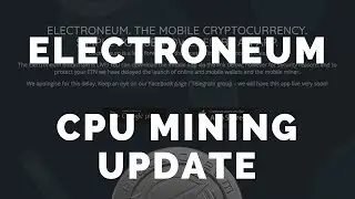Electroneum CPU Mining Update