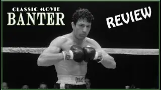 Raging Bull Movie Review (Classic Movie Banter)