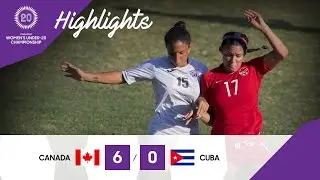 Concacaf Womens Under-20 Championship 2020 R16: Canada vs Cuba | Highlights
